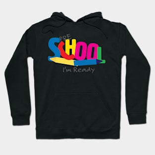 Pre School I'm Ready Hoodie